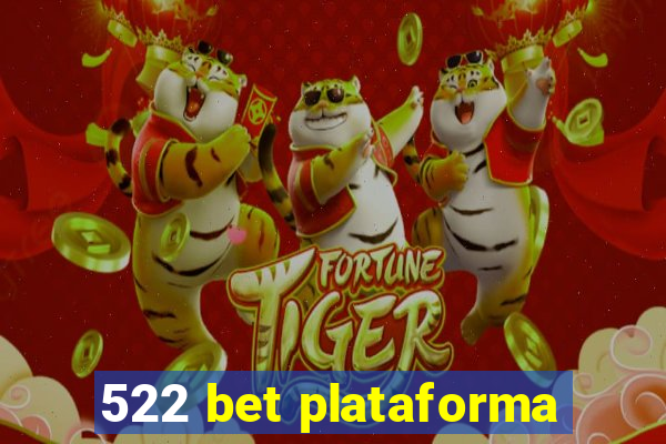 522 bet plataforma